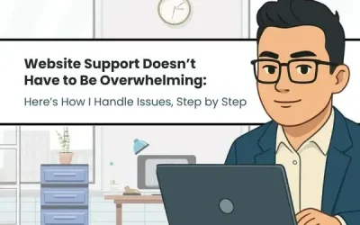 Website Support Doesn’t Have to Be Overwhelming: Here’s How I Handle Issues, Step by Step