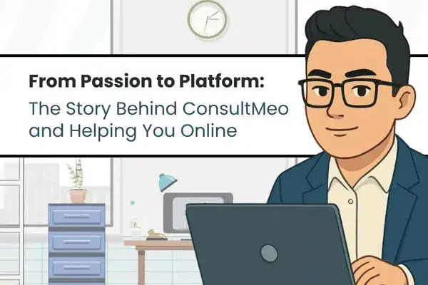 From Passion to Platform: The Story Behind ConsultMeo and Helping You Online